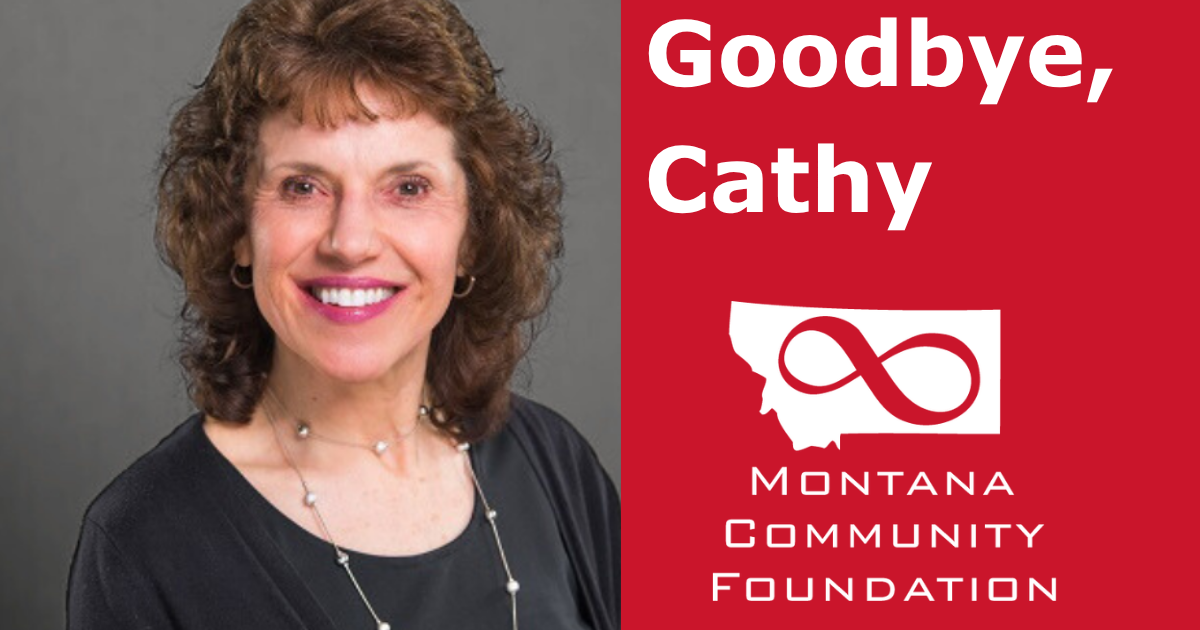 Montana Community Foundation | Goodbye, Cathy